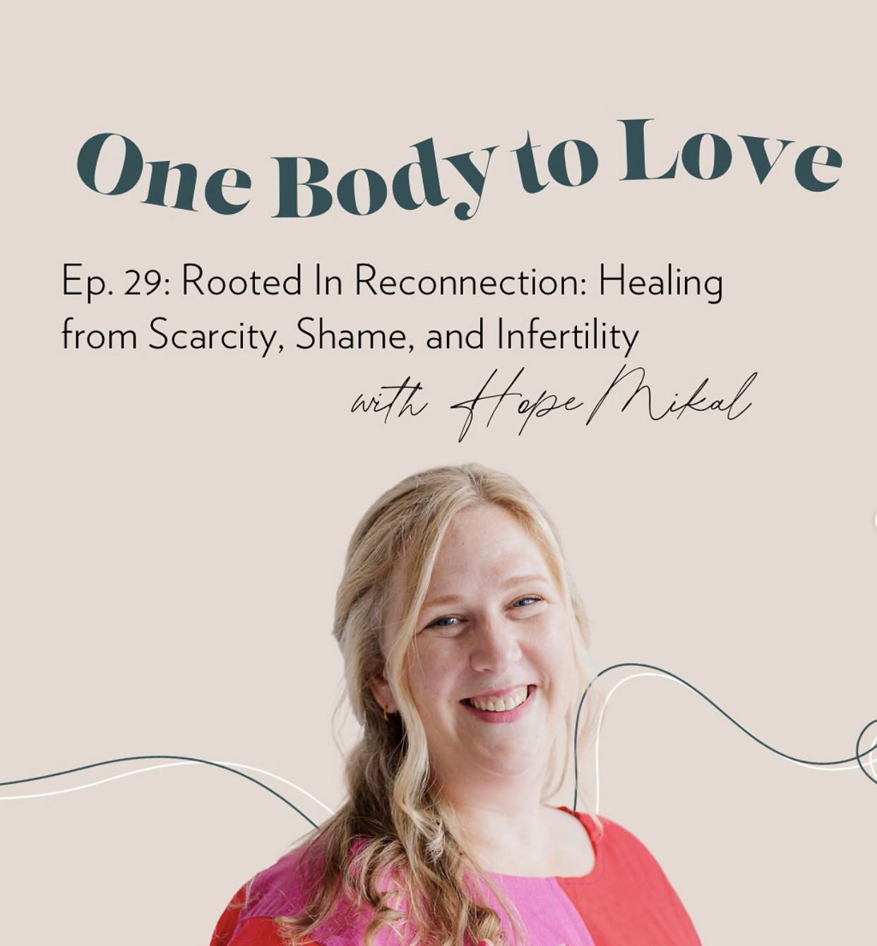 Hope Mikal, One Body To Love Podcast, Dr. Meredith Mackenzie